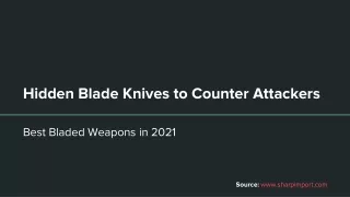 Hidden Blade Knives to Counter Attackers