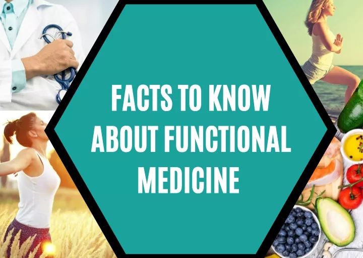 facts to know about functional medicine