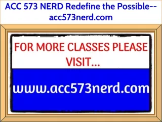 ACC 573 NERD Redefine the Possible--acc573nerd.com