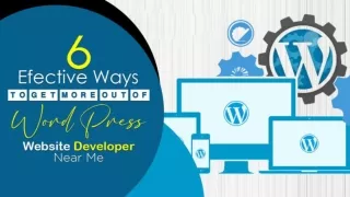 6 effective ways to get more out of word press website developer near me