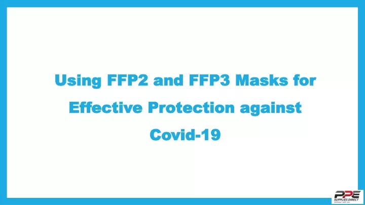 using ffp2 and ffp3 masks for effective protection against covid 19