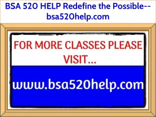 bsa 520 help redefine the possible bsa520help com