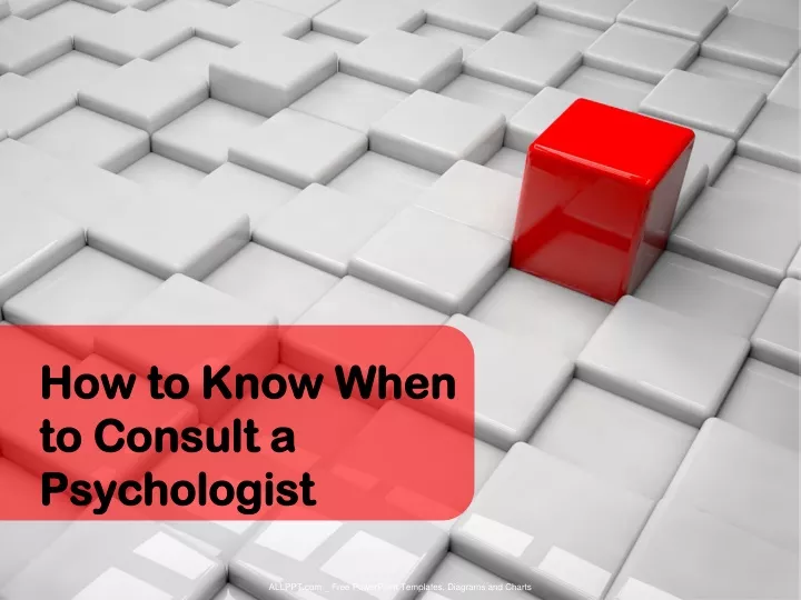 how to know when to consult a psychologist