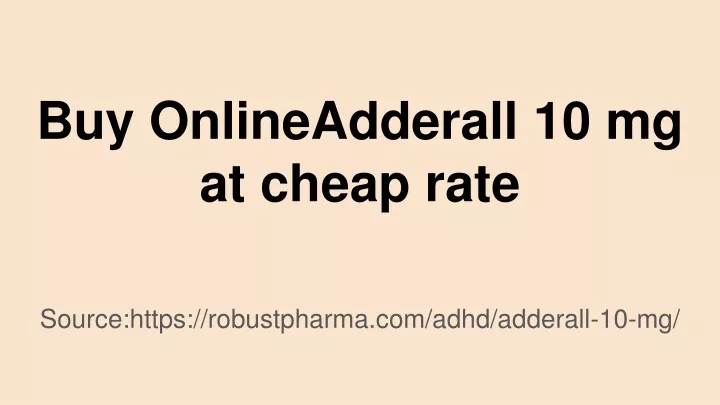 buy onlineadderall 10 mg at cheap rate