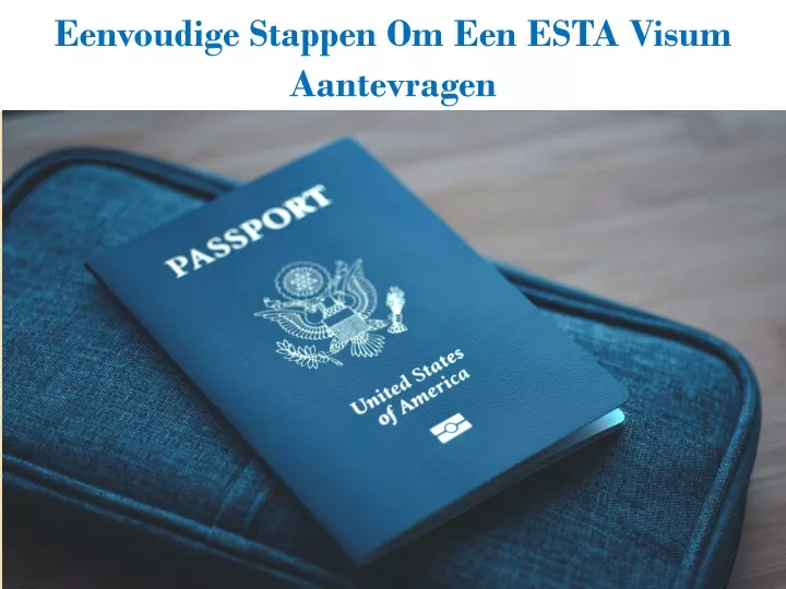 eenvoudige stappen om een esta visum aantevragen