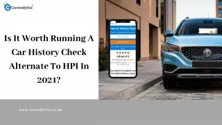 Is It Worth Running A Car History Check Alternate To HPI In 2021