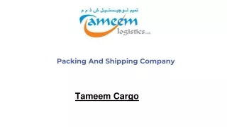 Packing And Shipping Services Dubai - Tameem