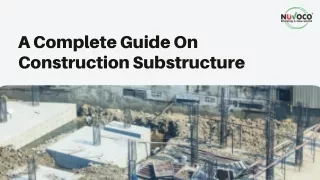 Complete guide on substructure construction