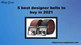 5 best designer belts to buy in 2021
