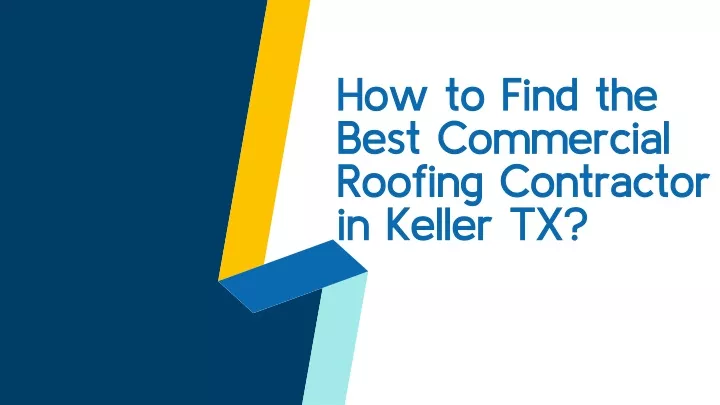 how to find the best commercial roofing contractor in keller tx