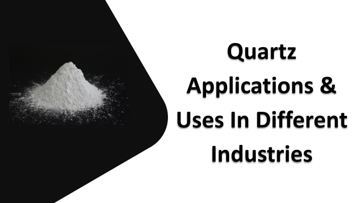 quartz applications uses in different industries
