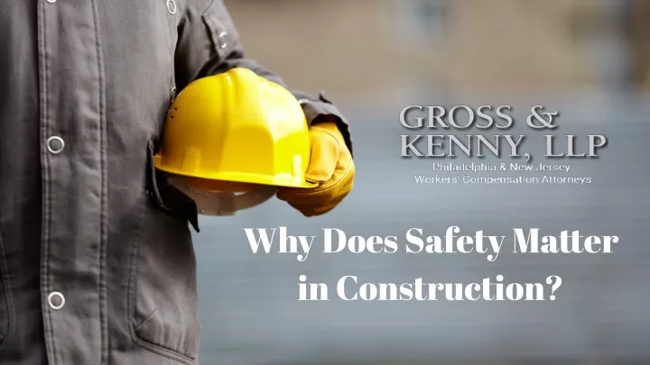 why does safety matter in construction
