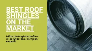 Best Roof Shingles On The Market