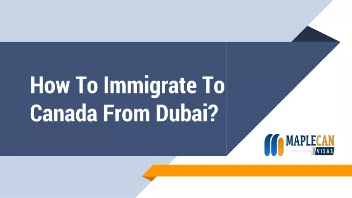 how to immigrate to canada from dubai