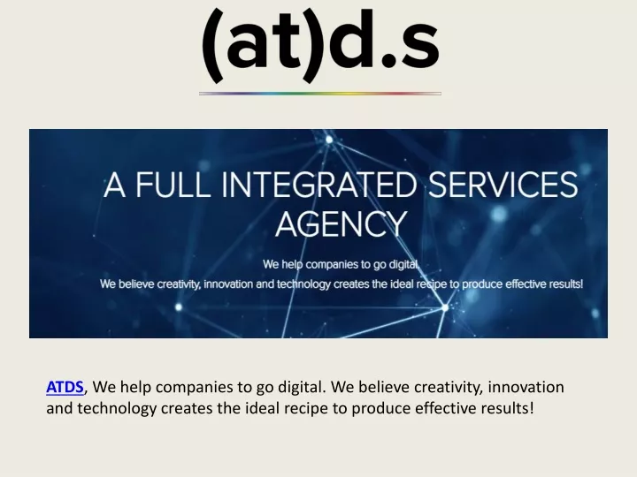 atds we help companies to go digital we believe