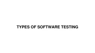 TYPES OF SOFTWARE TESTING
