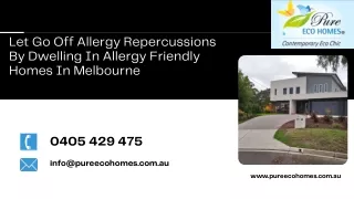 Let Go Off Allergy Repercussions By Dwelling In Allergy Friendly Homes In Melbourne