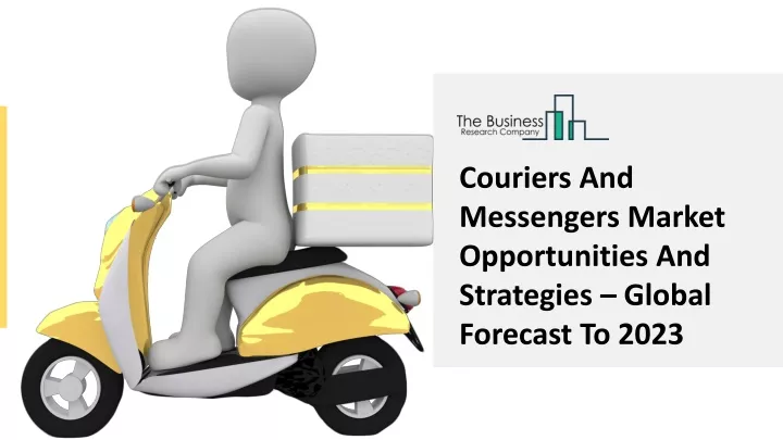 couriers and messengers market opportunities