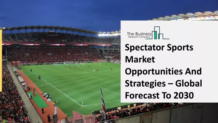 spectator sports market opportunities