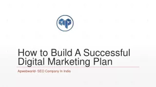 How to Build A Successful Digital Marketing Plan.