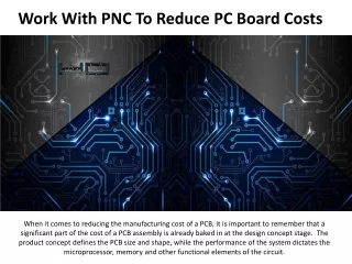 Work With PNC To Reduce PC Board Costs