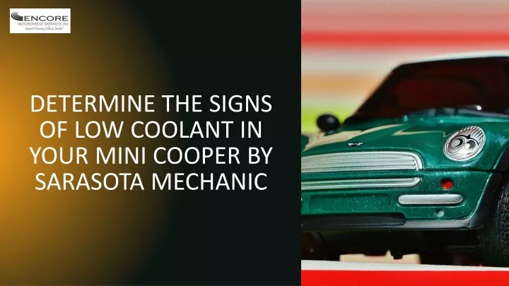 determine the signs of low coolant in your mini