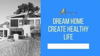 Dream Home Create Healthy Life