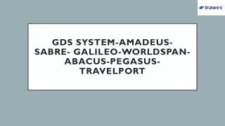 GDS Sytem-Amadeus- Sabre- Galileo-Worldspan-Abacus-Pegasus-Travelport
