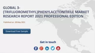 Global 3-(trifluoromethyl)Phenylacetonitrile Market Research Report 2021 Professional Edition