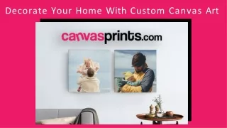 decorate your home with custom canvas art