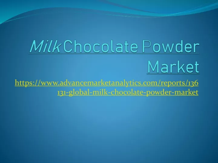 milk chocolate powder market