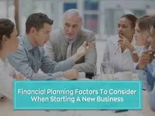 Financial Planning Factors To Consider When Starting A New Business Slider
