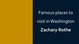 Famous places to visit in Washington | Zachary Rothe