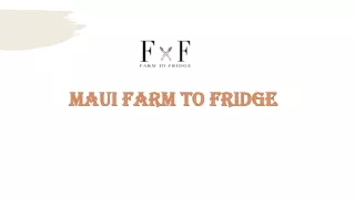maui farm to fridge