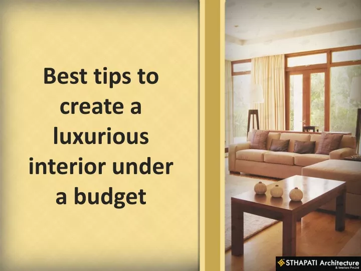 best tips to create a luxurious interior under a budget