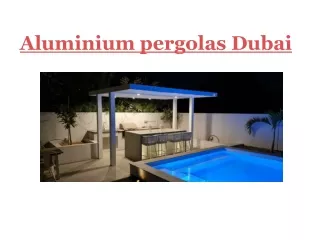 Aluminium pergolas Dubai