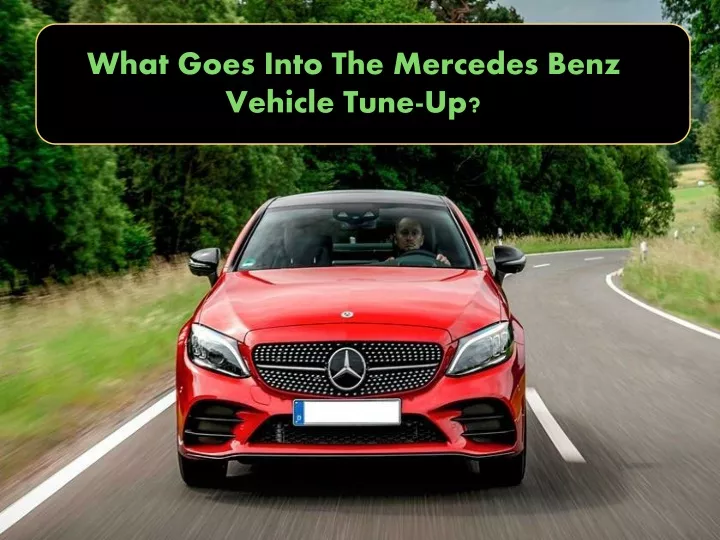 what goes into the mercedes benz vehicle tune up