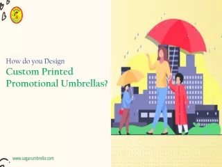How do you design custom printed promotional umbrellas?