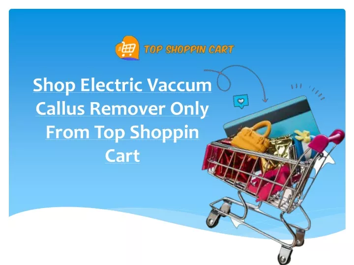 shop electric vaccum callus remover only from top shoppin cart
