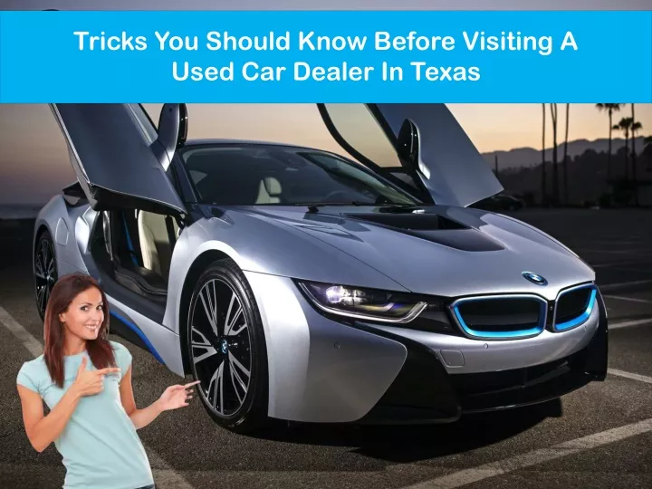 tricks you should know before visiting a used