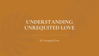 understanding unrequited love