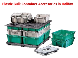 Plastic Bulk Container Accessories in Halifax