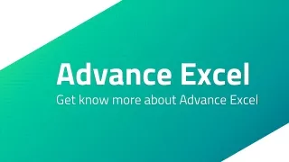 Advance Excel Get know more about Advance Excel
