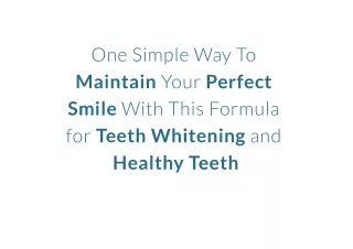 one simple way to maintain your perfect smile