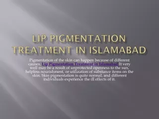 Lip Pigmentation Treatment in Islamabad