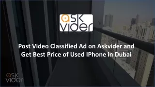 Post Video Classified Ad on Askvider and Get Best Price of Used Iphone in Dubai