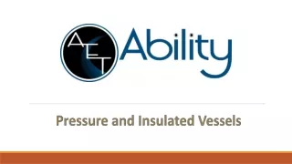 pressure and insulated vessels