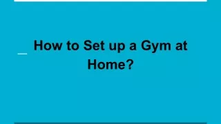 How to Set up a Gym at Home_