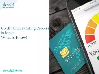 Credit underwriting process in banks: What to know?