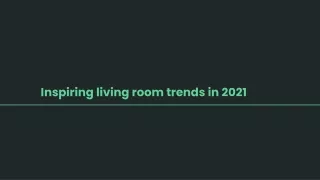 Inspiring living room trends in 2021